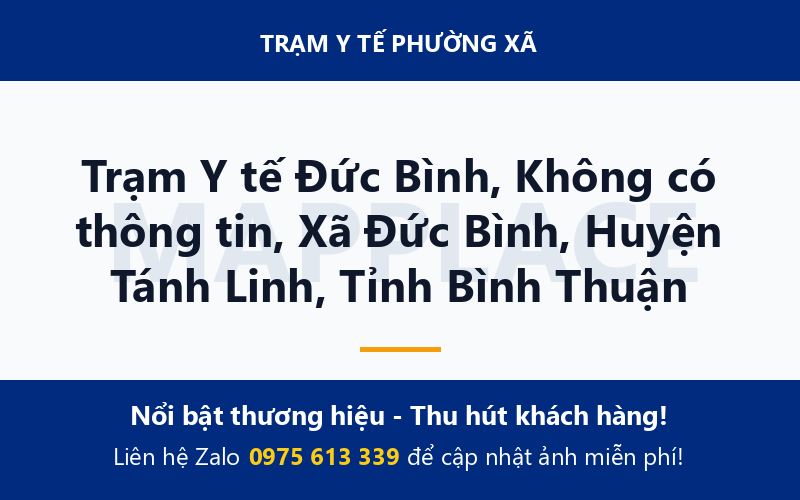 Trạm Y tế Đức Bình, Không có thông tin, Xã Đức Bình, Huyện Tánh Linh, Tỉnh Bình Thuận