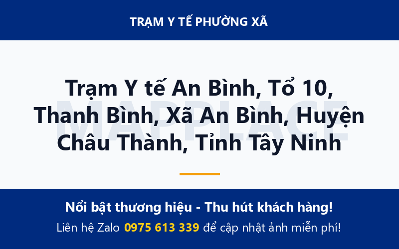 Trạm Y tế An Bình, Tổ 10, Thanh Bình, Xã An Bình, Huyện Châu Thành, Tỉnh Tây Ninh