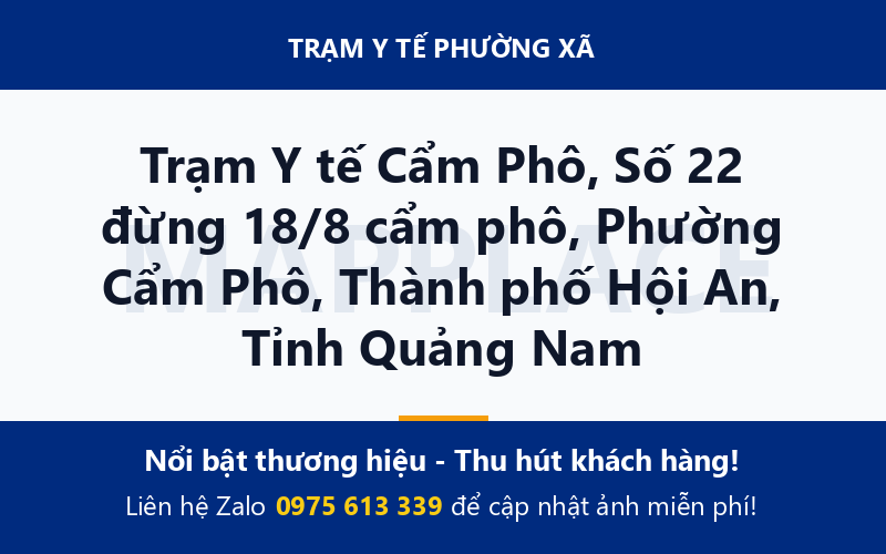 Trạm Y tế Cẩm Phô, Số 22 đừng 18/8 cẩm phô, Phường Cẩm Phô, Thành phố Hội An, Tỉnh Quảng Nam