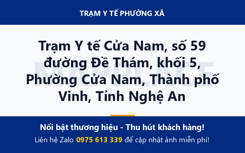 Trạm Y tế Cửa Nam, số 59 đường Đề Thám, khối 5, Phường Cửa Nam, Thành phố Vinh, Tỉnh Nghệ An