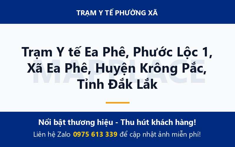 Trạm Y tế Ea Phê, Phước Lộc 1, Xã Ea Phê, Huyện Krông Pắc, Tỉnh Đắk Lắk