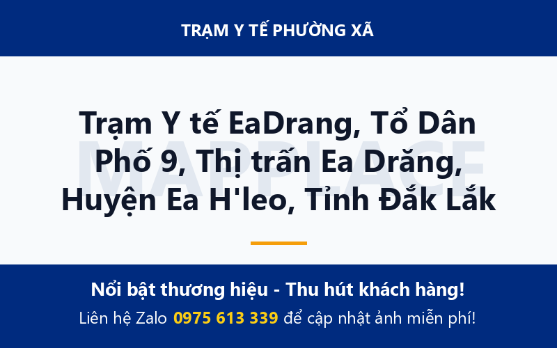 Trạm Y tế EaDrang, Tổ Dân Phố 9, Thị trấn Ea Drăng, Huyện Ea H'leo, Tỉnh Đắk Lắk
