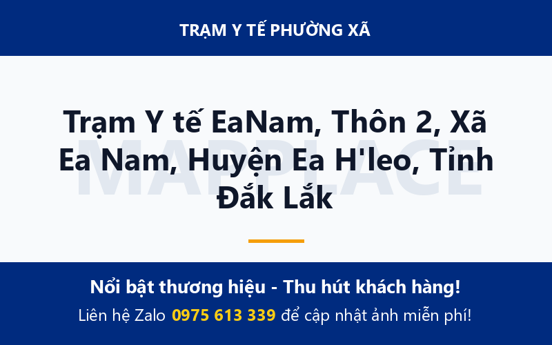 Trạm Y tế EaNam, Thôn 2, Xã Ea Nam, Huyện Ea H'leo, Tỉnh Đắk Lắk