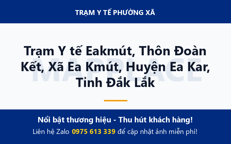 Trạm Y tế Eakmút, Thôn Đoàn Kết, Xã Ea Kmút, Huyện Ea Kar, Tỉnh Đắk Lắk