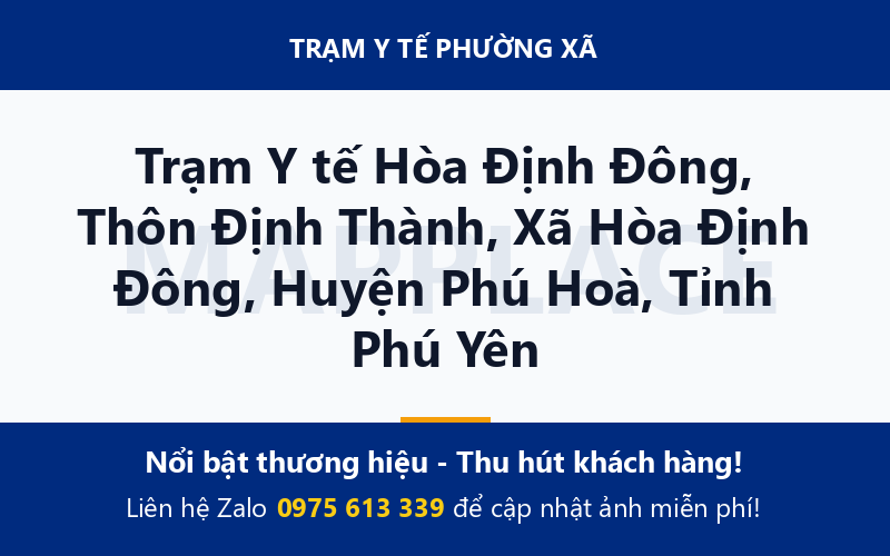 Trạm Y tế Hòa Định Đông, Thôn Định Thành, Xã Hòa Định Đông, Huyện Phú Hoà, Tỉnh Phú Yên
