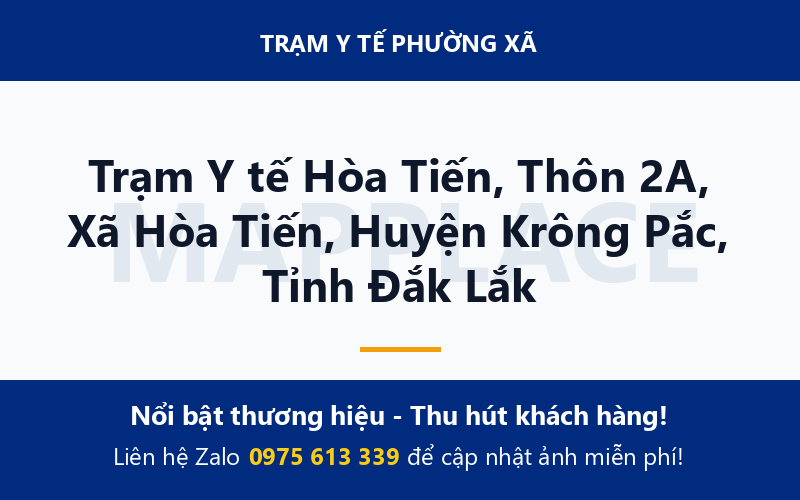 Trạm Y tế Hòa Tiến, Thôn 2A, Xã Hòa Tiến, Huyện Krông Pắc, Tỉnh Đắk Lắk