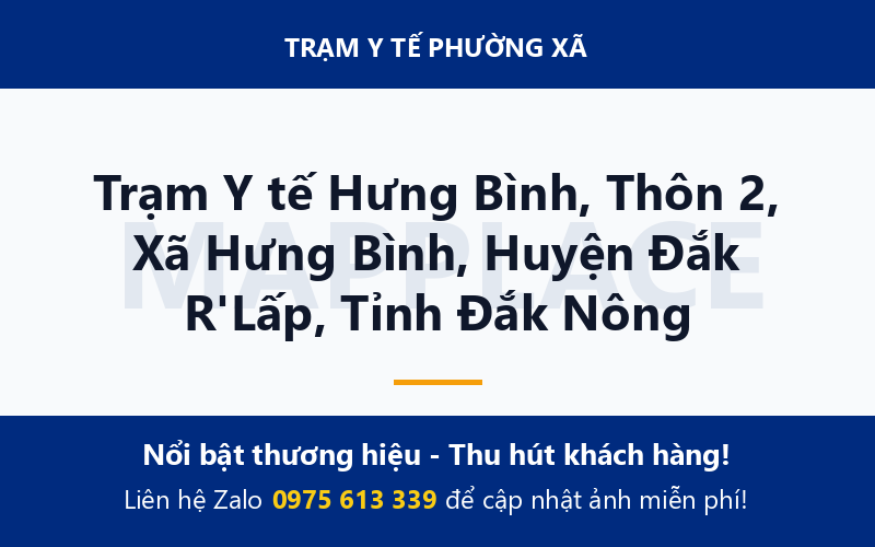 Trạm Y tế Hưng Bình, Thôn 2, Xã Hưng Bình, Huyện Đắk R'Lấp, Tỉnh Đắk Nông