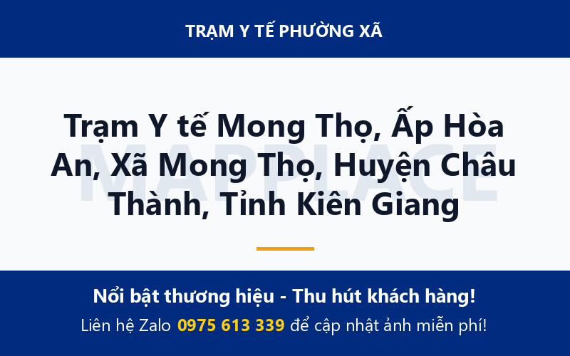 Trạm Y tế Mong Thọ, Ấp Hòa An, Xã Mong Thọ, Huyện Châu Thành, Tỉnh Kiên Giang