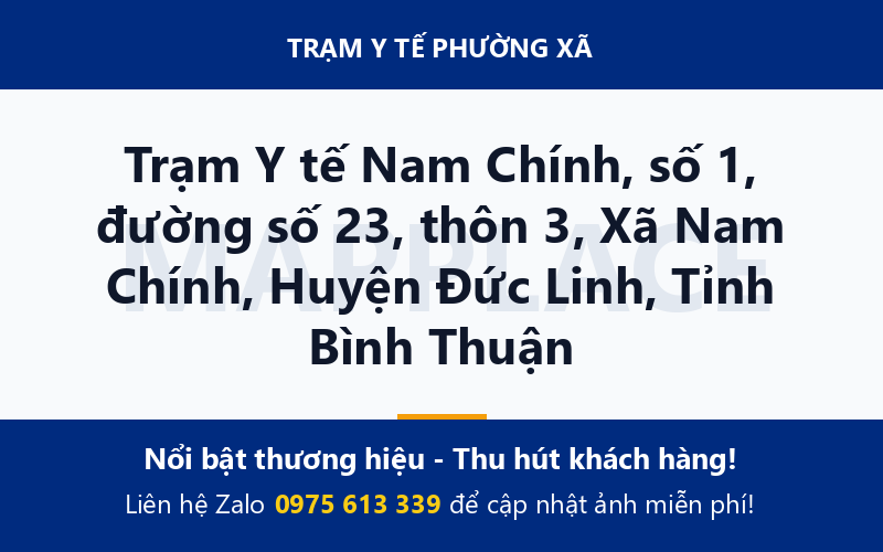 Trạm Y tế Nam Chính, số 1, đường số 23, thôn 3, Xã Nam Chính, Huyện Đức Linh, Tỉnh Bình Thuận