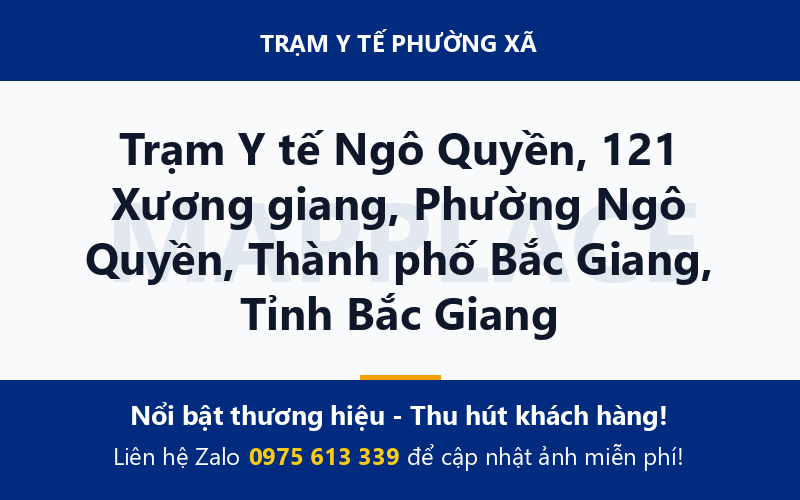 Trạm Y tế Ngô Quyền, 121 Xương giang, Phường Ngô Quyền, Thành phố Bắc Giang, Tỉnh Bắc Giang