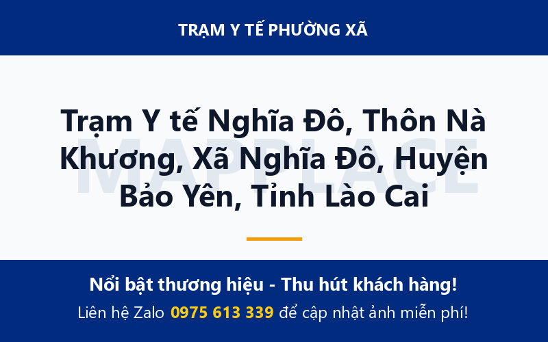 Trạm Y tế Nghĩa Đô, Thôn Nà Khương, Xã Nghĩa Đô, Huyện Bảo Yên, Tỉnh Lào Cai
