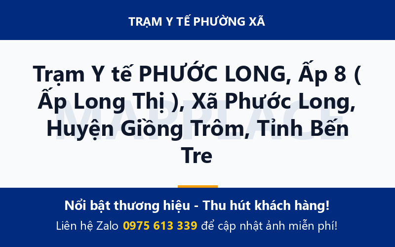 Trạm Y tế PHƯỚC LONG, Ấp 8 ( Ấp Long Thị ), Xã Phước Long, Huyện Giồng Trôm, Tỉnh Bến Tre