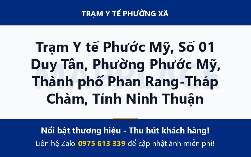 Trạm Y tế Phước Mỹ, Số 01 Duy Tân, Phường Phước Mỹ, Thành phố Phan Rang-Tháp Chàm, Tỉnh Ninh Thuận