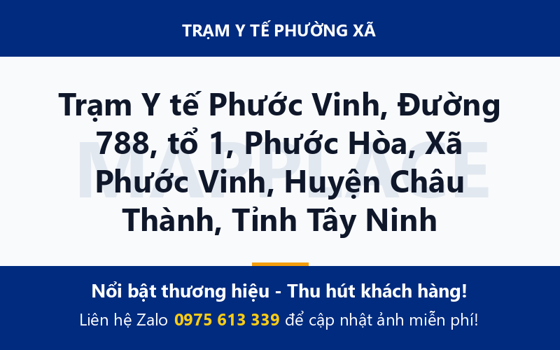 Trạm Y tế Phước Vinh, Đường 788, tổ 1, Phước Hòa, Xã Phước Vinh, Huyện Châu Thành, Tỉnh Tây Ninh