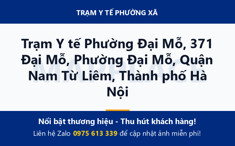 Trạm Y tế Phường Đại Mỗ, 371 Đại Mỗ, Phường Đại Mỗ, Quận Nam Từ Liêm, Thành phố Hà Nội