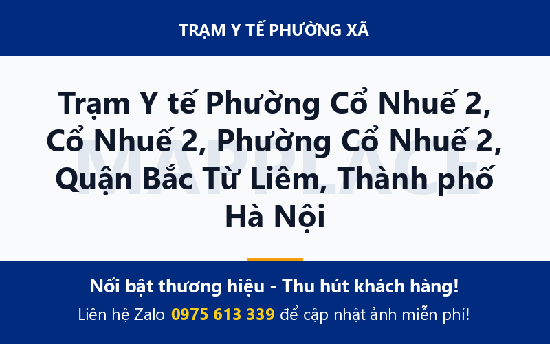 Trạm Y tế Phường Cổ Nhuế 2, Cổ Nhuế 2, Phường Cổ Nhuế 2, Quận Bắc Từ Liêm, Thành phố Hà Nội