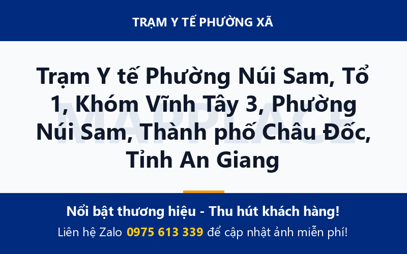 Trạm Y tế Phường Núi Sam, Tổ 1, Khóm Vĩnh Tây 3, Phường Núi Sam, Thành phố Châu Đốc, Tỉnh An Giang