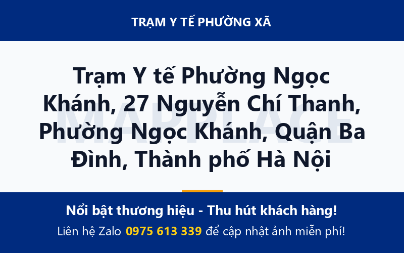 Trạm Y tế Phường Ngọc Khánh, 27 Nguyễn Chí Thanh, Phường Ngọc Khánh, Quận Ba Đình, Thành phố Hà Nội