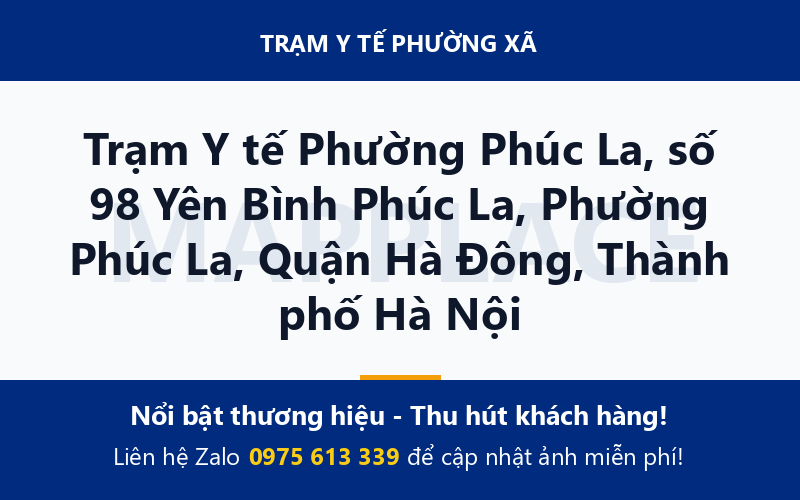 Trạm Y tế Phường Phúc La, số 98 Yên Bình Phúc La, Phường Phúc La, Quận Hà Đông, Thành phố Hà Nội