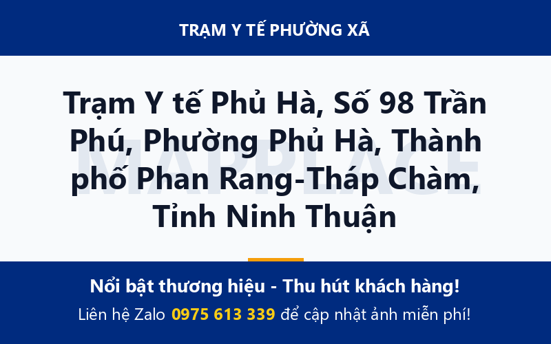 Trạm Y tế Phủ Hà, Số 98 Trần Phú, Phường Phủ Hà, Thành phố Phan Rang-Tháp Chàm, Tỉnh Ninh Thuận