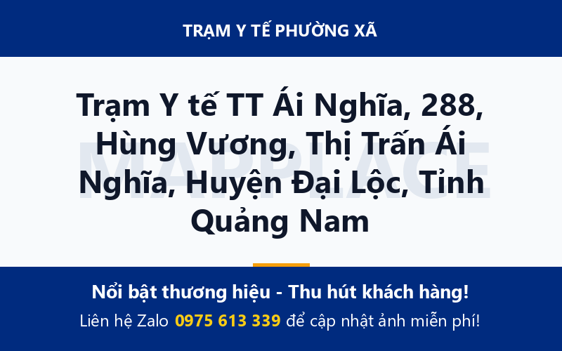 Trạm Y tế TT Ái Nghĩa, 288, Hùng Vương, Thị Trấn Ái Nghĩa, Huyện Đại Lộc, Tỉnh Quảng Nam
