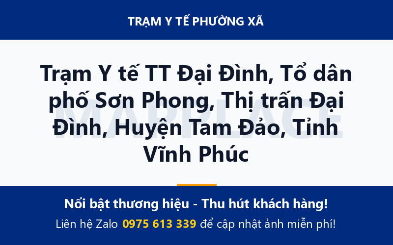 Trạm Y tế TT Đại Đình, Tổ dân phố Sơn Phong, Thị trấn Đại Đình, Huyện Tam Đảo, Tỉnh Vĩnh Phúc