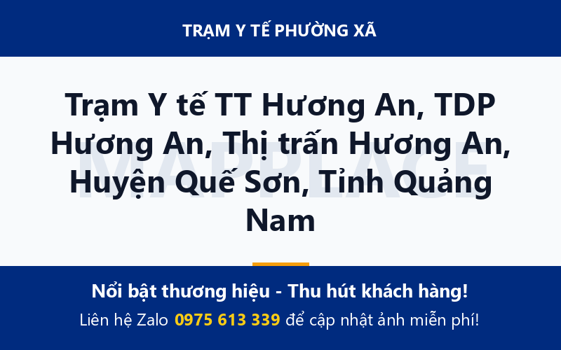 Trạm Y tế TT Hương An, TDP Hương An, Thị trấn Hương An, Huyện Quế Sơn, Tỉnh Quảng Nam