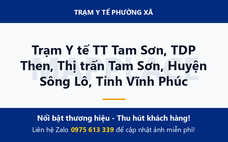 Trạm Y tế TT Tam Sơn, TDP Then, Thị trấn Tam Sơn, Huyện Sông Lô, Tỉnh Vĩnh Phúc