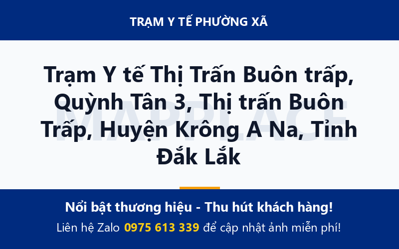 Trạm Y tế Thị Trấn Buôn trấp, Quỳnh Tân 3, Thị trấn Buôn Trấp, Huyện Krông A Na, Tỉnh Đắk Lắk