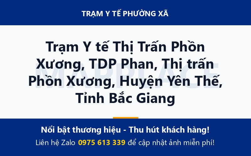 Trạm Y tế Thị Trấn Phồn Xương, TDP Phan, Thị trấn Phồn Xương, Huyện Yên Thế, Tỉnh Bắc Giang