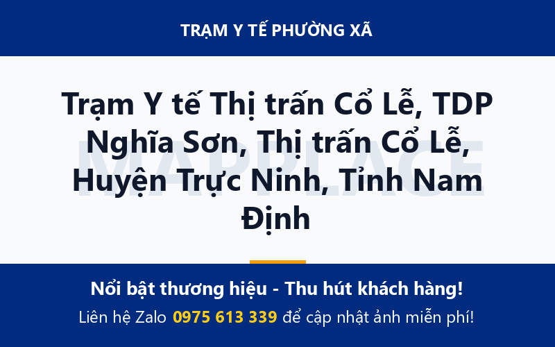Trạm Y tế Thị trấn Cổ Lễ, TDP Nghĩa Sơn, Thị trấn Cổ Lễ, Huyện Trực Ninh, Tỉnh Nam Định