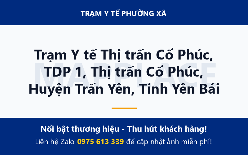Trạm Y tế Thị trấn Cổ Phúc, TDP 1, Thị trấn Cổ Phúc, Huyện Trấn Yên, Tỉnh Yên Bái