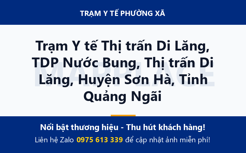Trạm Y tế Thị trấn Di Lăng, TDP Nước Bung, Thị trấn Di Lăng, Huyện Sơn Hà, Tỉnh Quảng Ngãi