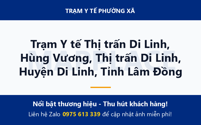 Trạm Y tế Thị trấn Di Linh, Hùng Vương, Thị trấn Di Linh, Huyện Di Linh, Tỉnh Lâm Đồng