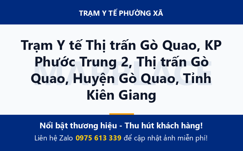 Trạm Y tế Thị trấn Gò Quao, KP Phước Trung 2, Thị trấn Gò Quao, Huyện Gò Quao, Tỉnh Kiên Giang