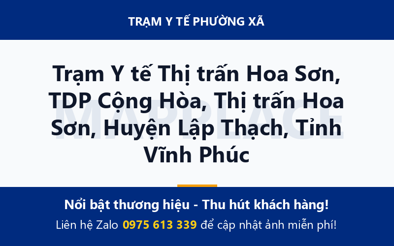 Trạm Y tế Thị trấn Hoa Sơn, TDP Cộng Hòa, Thị trấn Hoa Sơn, Huyện Lập Thạch, Tỉnh Vĩnh Phúc