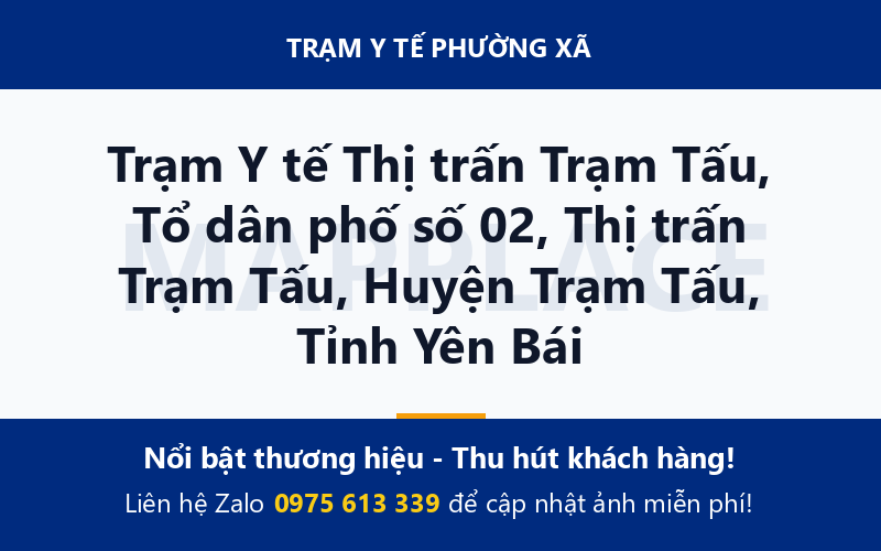 Trạm Y tế Thị trấn Trạm Tấu, Tổ dân phố số 02, Thị trấn Trạm Tấu, Huyện Trạm Tấu, Tỉnh Yên Bái
