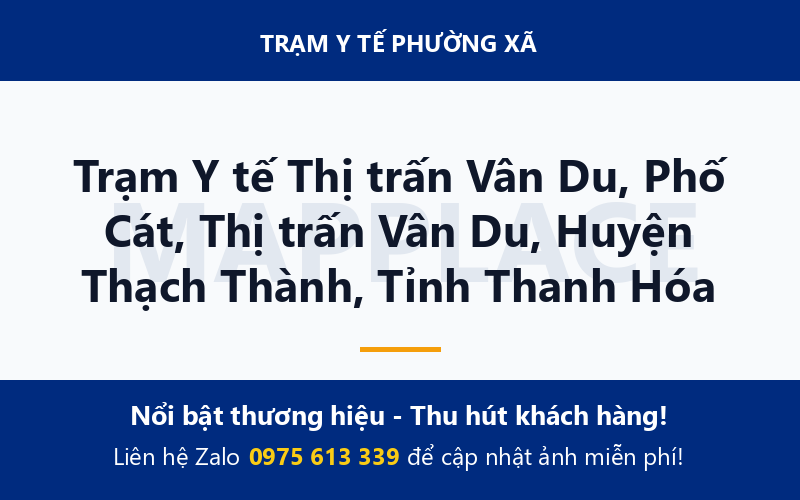 Trạm Y tế Thị trấn Vân Du, Phố Cát, Thị trấn Vân Du, Huyện Thạch Thành, Tỉnh Thanh Hóa