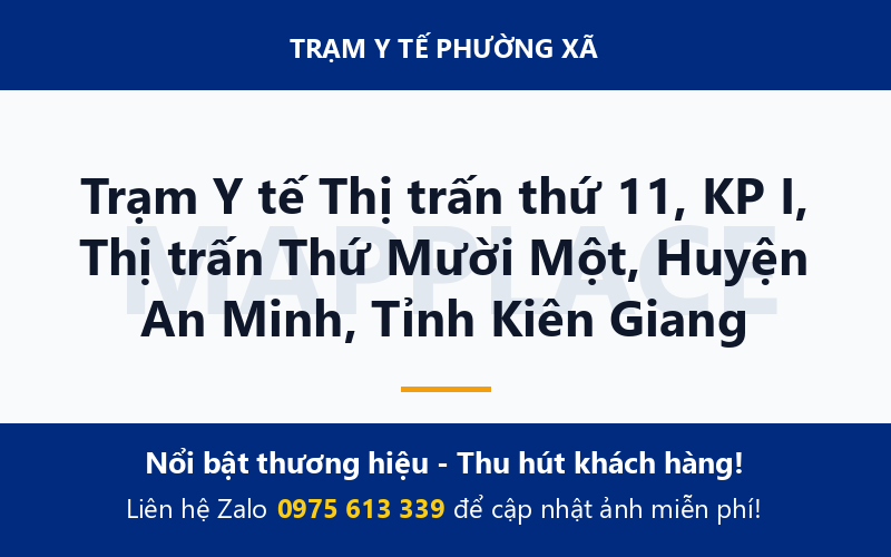 Trạm Y tế Thị trấn thứ 11, KP I, Thị trấn Thứ Mười Một, Huyện An Minh, Tỉnh Kiên Giang