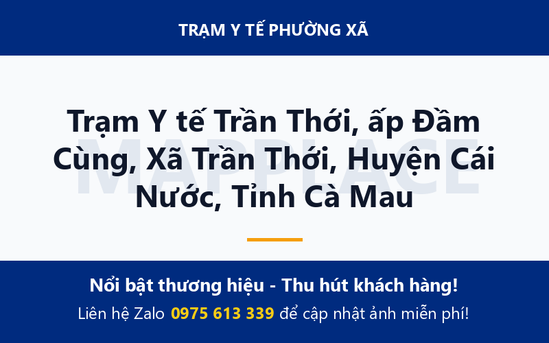 Trạm Y tế Trần Thới, ấp Đầm Cùng, Xã Trần Thới, Huyện Cái Nước, Tỉnh Cà Mau
