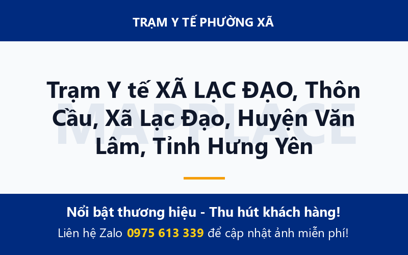 Trạm Y tế XÃ LẠC ĐẠO, Thôn Cầu, Xã Lạc Đạo, Huyện Văn Lâm, Tỉnh Hưng Yên