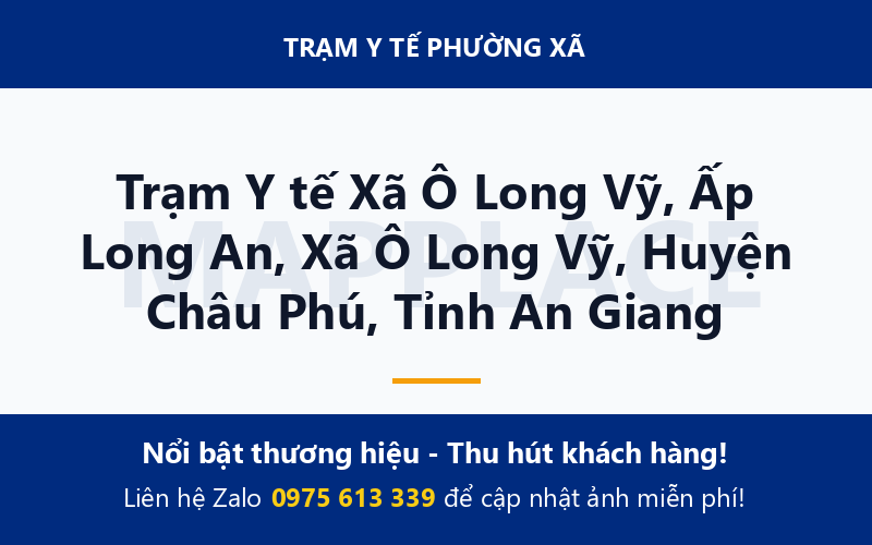 Trạm Y tế Xã Ô Long Vỹ, Ấp Long An, Xã Ô Long Vỹ, Huyện Châu Phú, Tỉnh An Giang