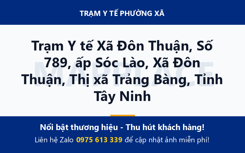 Trạm Y tế Xã Đôn Thuận, Số 789, ấp Sóc Lào, Xã Đôn Thuận, Thị xã Trảng Bàng, Tỉnh Tây Ninh
