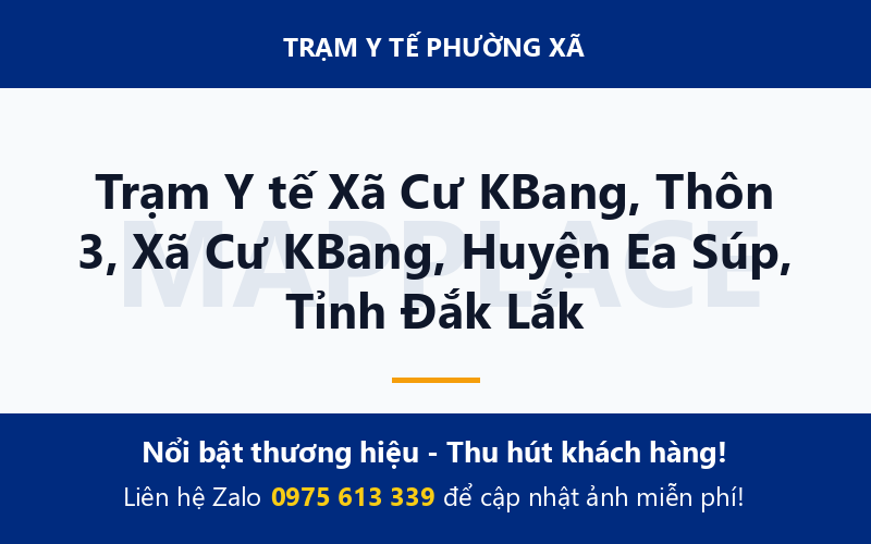 Trạm Y tế Xã Cư KBang, Thôn 3, Xã Cư KBang, Huyện Ea Súp, Tỉnh Đắk Lắk