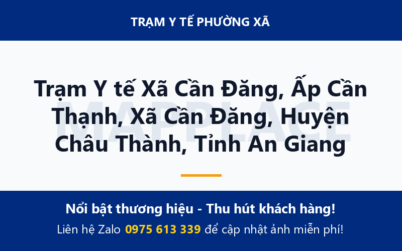 Trạm Y tế Xã Cần Đăng, Ấp Cần Thạnh, Xã Cần Đăng, Huyện Châu Thành, Tỉnh An Giang