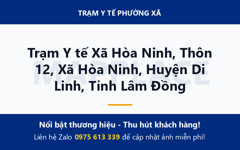 Trạm Y tế Xã Hòa Ninh, Thôn 12, Xã Hòa Ninh, Huyện Di Linh, Tỉnh Lâm Đồng