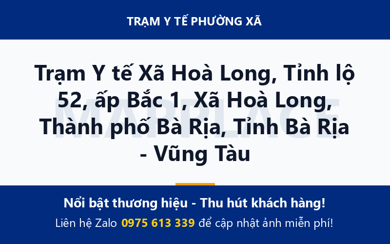Trạm Y tế Xã Hoà Long, Tỉnh lộ 52, ấp Bắc 1, Xã Hoà Long, Thành phố Bà Rịa, Tỉnh Bà Rịa - Vũng Tàu