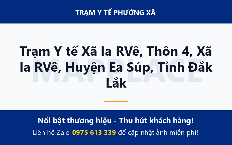 Trạm Y tế Xã Ia RVê, Thôn 4, Xã Ia RVê, Huyện Ea Súp, Tỉnh Đắk Lắk