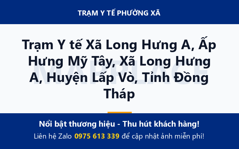 Trạm Y tế Xã Long Hưng A, Ấp Hưng Mỹ Tây, Xã Long Hưng A, Huyện Lấp Vò, Tỉnh Đồng Tháp