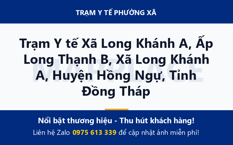 Trạm Y tế Xã Long Khánh A, Ấp Long Thạnh B, Xã Long Khánh A, Huyện Hồng Ngự, Tỉnh Đồng Tháp